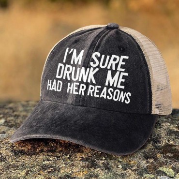 I'm Sure Drunk Me Had Her Reasons Baseball Cap - Black